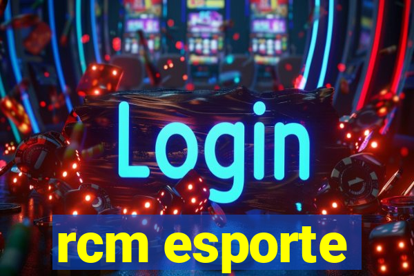 rcm esporte